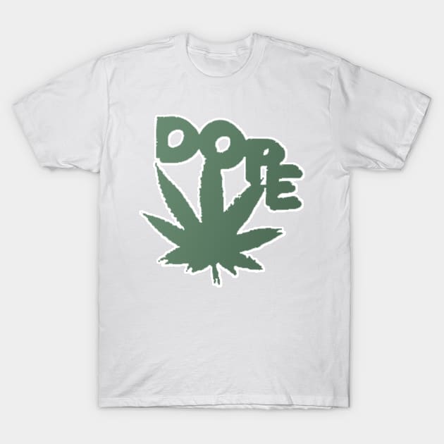 Plant Life 420 Dope T-Shirt by BurritoKitty